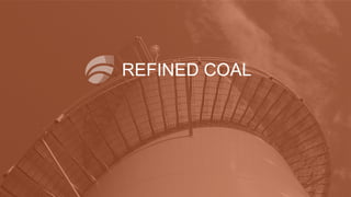 REFINED COAL
 