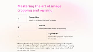 Cropping Vs Rearranging INTRODUCTION TO IMAGE MANIPULATION TECHNIQUES | PPTX
