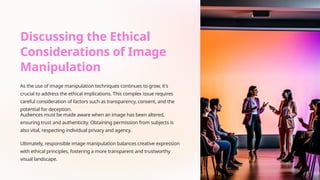 INTRODUCTION TO IMAGE MANIPULATION TECHNIQUES | PPTX