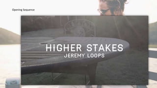 Opening Sequence
 
