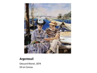 Argenteuil
Edouard Manet, 1874
Oil on Canvas
 
