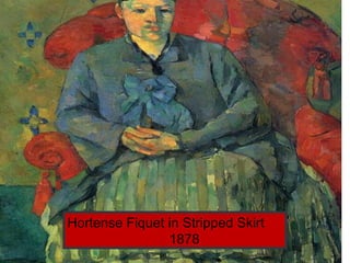 Hortense Fiquet in Stripped Skirt
1878
 