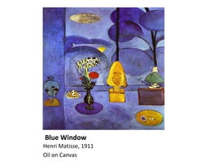 Blue Window
Henri Matisse, 1911
Oil on Canvas
 