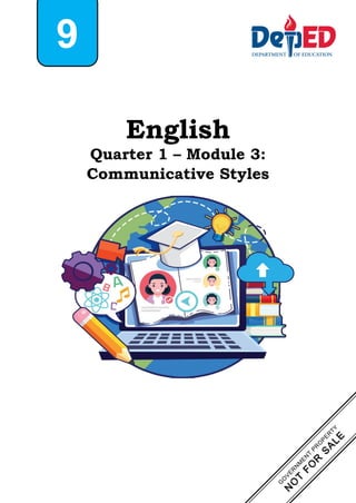 English
Quarter 1 – Module 3:
Communicative Styles
9
 