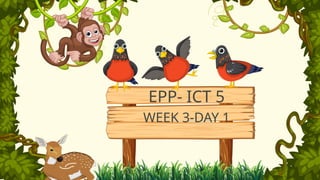 5GRADEFIVEQ1 EPP ICT 5 WEEK 3 DAY 1.pptx
