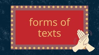 forms of
texts
 