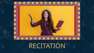 RECITATION
 