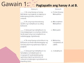 Gawain 1: Pagtapatin ang hanay A at B.
 