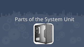 Comprehensive Overview of Computer System Unit Components and Functions ...