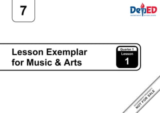 7
Lesson Exemplar
for Music & Arts
Lesson
1
Quarter 1
Quarter 1
 