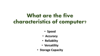 Characteristics of Computer | PPTX