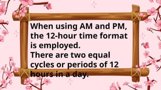 Mathematics 5 Q1W1 Day1 12 and 24 hour time Format | PPTX