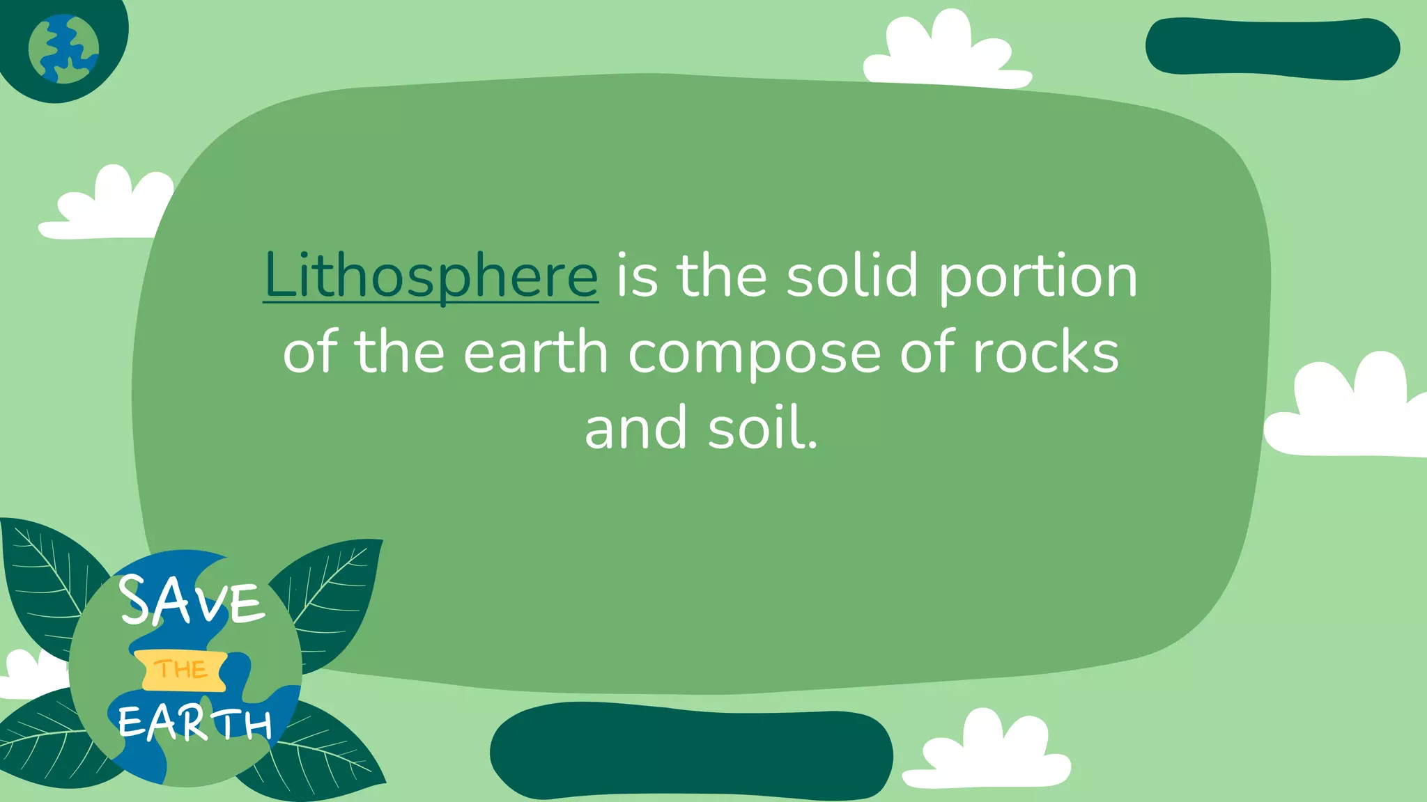 Lithosphere is the solid portion
of the earth compose of rocks
and soil.
 