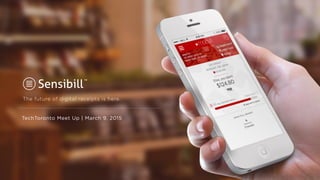 TechToronto Meet Up | March 9, 2015
The future of digital receipts is here.
 
