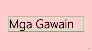 Mga Gawain
 