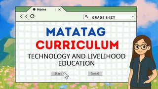 TECHNOLOGY AND LIVELIHOOD
EDUCATION
Home
GRADE 8-ICT
 