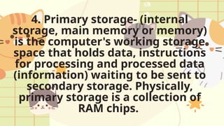 Storage Chip Primary q1week4.pptx computer system, devices and peripherals | PPTX