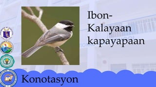 Ibon-
Kalayaan
kapayapaan
 