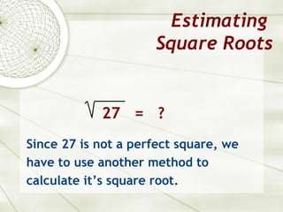 Q2.W1.Determine the square roots of perfect squares and the cube roots ...