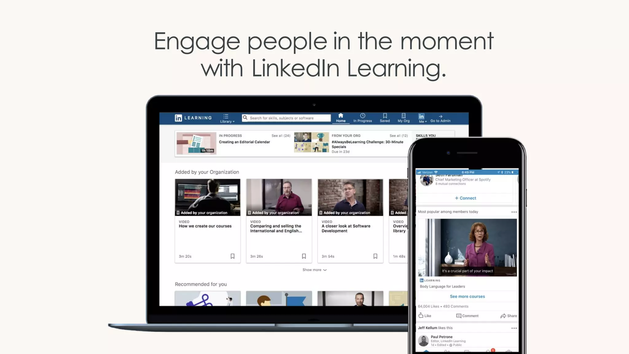 Engage people in the moment
with LinkedIn Learning.
 