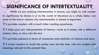 Understanding Intertextuality as a Dramatic Technique in Literature | PPTX