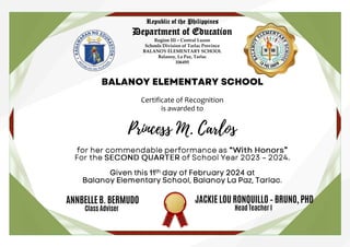 Republic of the Philippines
Department of Education
Region III – Central Luzon
Schools Division of Tarlac Province
BALANOY ELEMENTARY SCHOOL
Balanoy, La Paz, Tarlac
106495
Certificate of Recognition
is awarded to
ANNBELLE B. BERMUDO
Class Adviser
JACKIE LOU RONQUILLO – BRUNO, PHD
Head Teacher I
 