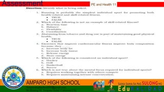 PE and Health 11
Assessment
 