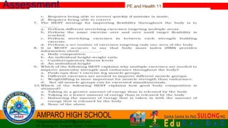 PE and Health 11
Assessment
 