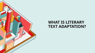 Q2 - M4 - Self and Peer Assessment of Creative Adaptation of a Literary ...
