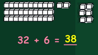 32 + 6 = __
38
 