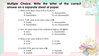 Multiple Choice. Write the letter of the correct
answer on a separate sheet of paper.
 