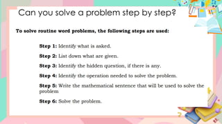 Can you solve a problem step by step?
 