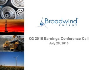 Q2 2016 Earnings Conference Call
July 28, 2016
 