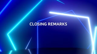 CLOSING REMARKS
 