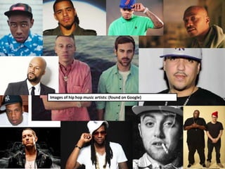 Images of hip hop music artists: (found on Google)
 