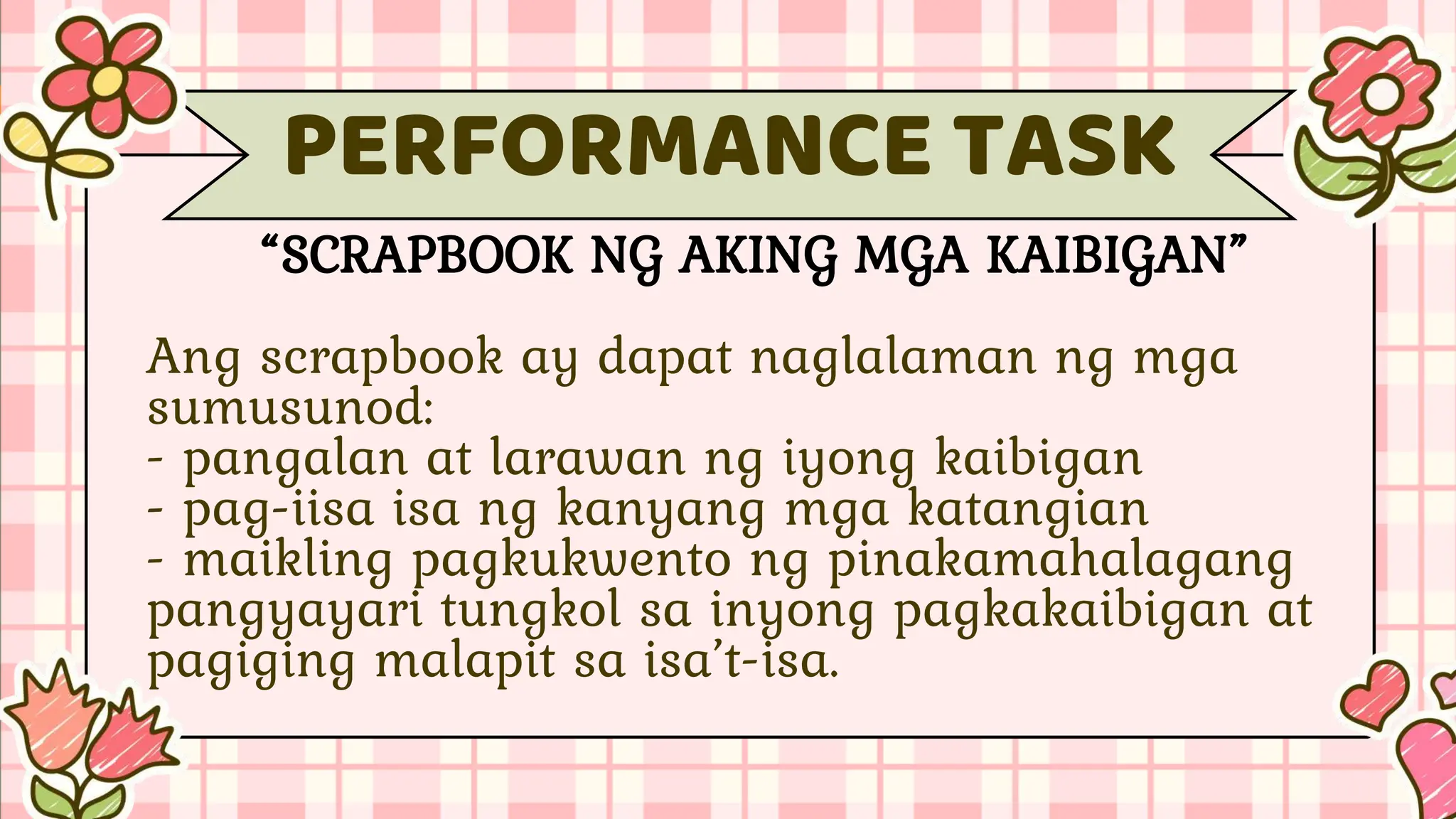 Scrap Book Performance Task Example Edukasyon sa Pagpapakatao 8 Q2 aralin 2 pagkakaibigan.pptx