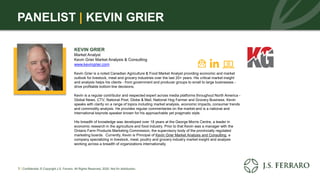 PANELIST | KEVIN GRIER
KEVIN GRIER
Market Analyst
Kevin Grier Market Analysis & Consulting
www.kevingrier.com
Kevin Grier ...