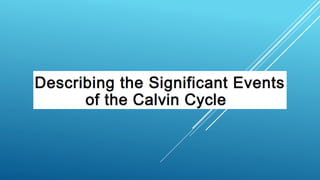 Q2_Events of the Calvin Cycle.pptx