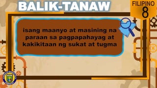 FILIPINO
8
BALIK-TANAW
 