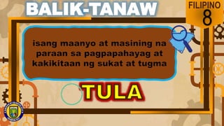FILIPINO
8
BALIK-TANAW
 