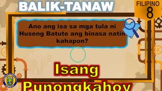 FILIPINO
8
BALIK-TANAW
 