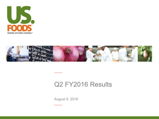 Q2 FY2016 Results
August 9, 2016
 