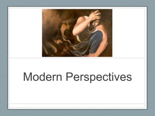 Modern Perspectives
 
