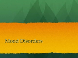 Mood Disorders 