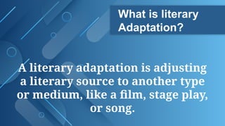 Q2 LESSON 3 (MODULE 8) CREATIVE LITERARY ADAPTATIONS.pptx
