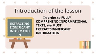 Extract Lessons Revised_G8_Q2_LESSON 4-EXTRACT INFORMATION.pptx