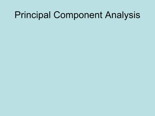 Principal Component Analysis
 