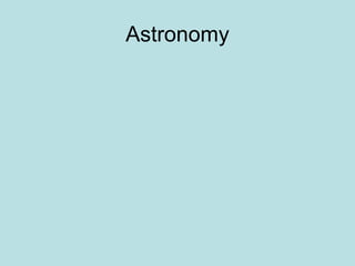 Astronomy
 
