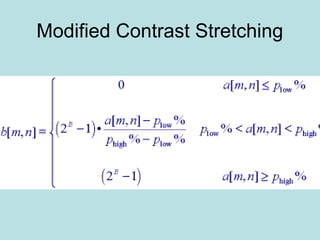 Modified Contrast Stretching
 