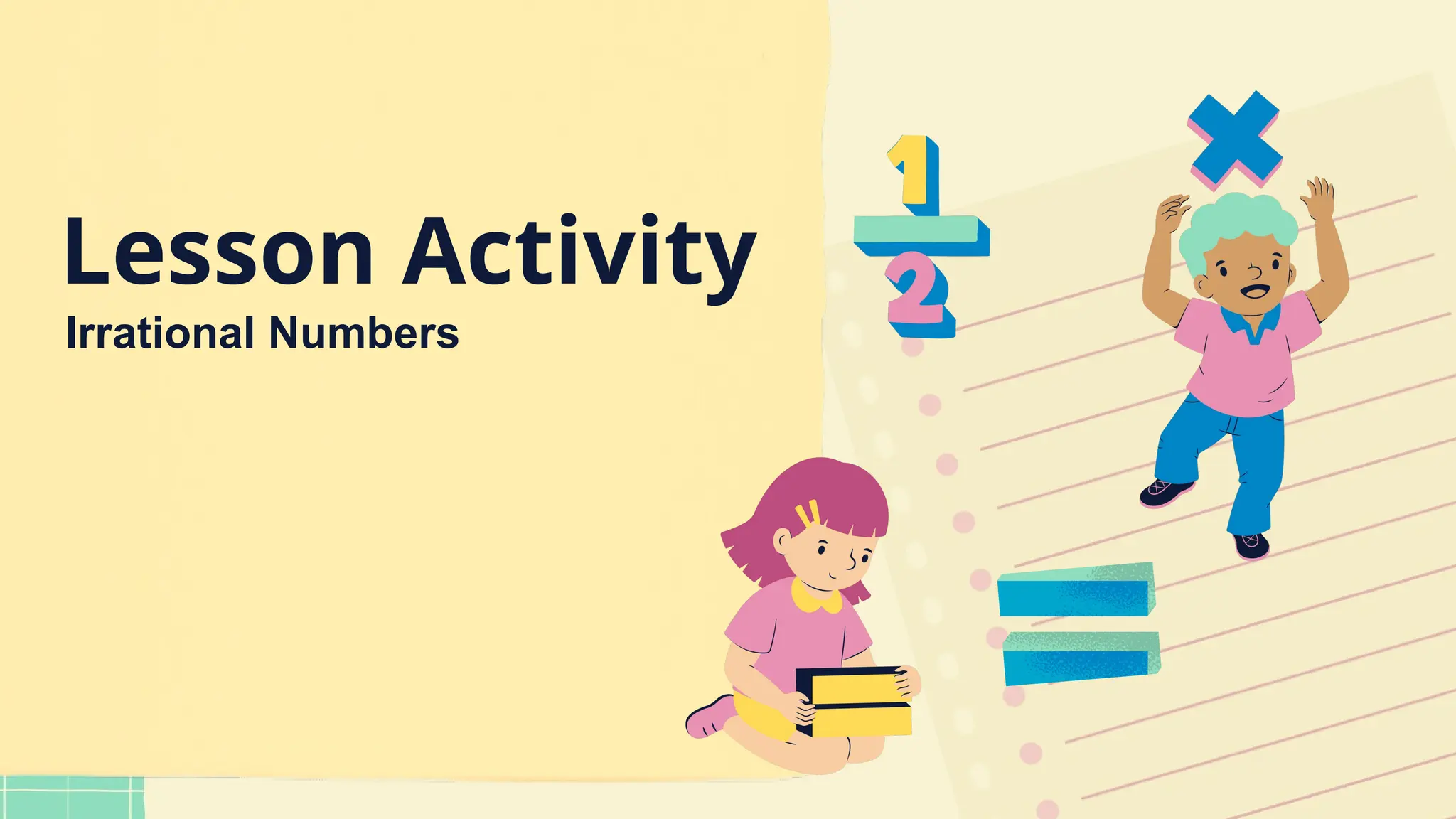 Lesson Activity
Irrational Numbers
 